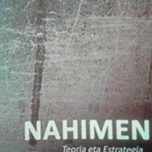 Nahimen Aldizkaria: Revista Popular Vasca de Teoría y Estrategia, y Crítica a la Economía Política.